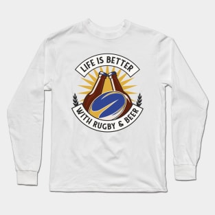 Life is Better with Rugby and Beer Long Sleeve T-Shirt